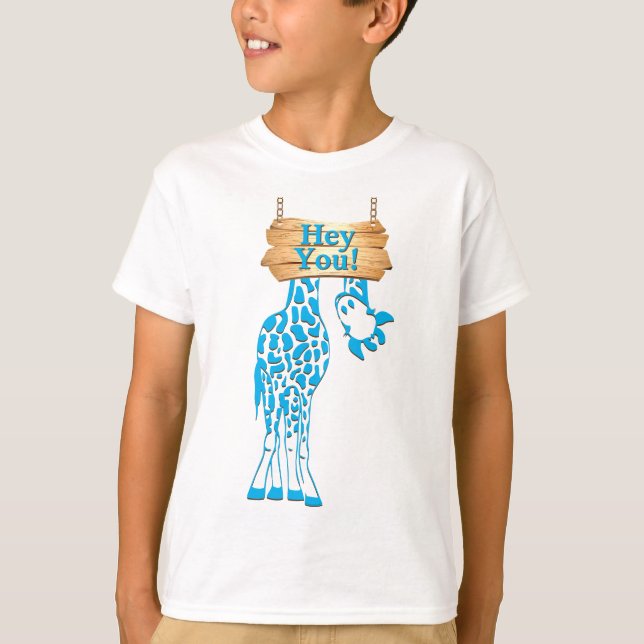 Funny Blue Giraffe Hey You Sign T-Shirt (Front)