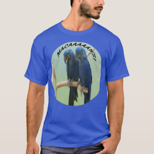 Funny Blue Macaw Parrot Bird Lover Scream Image T-Shirt