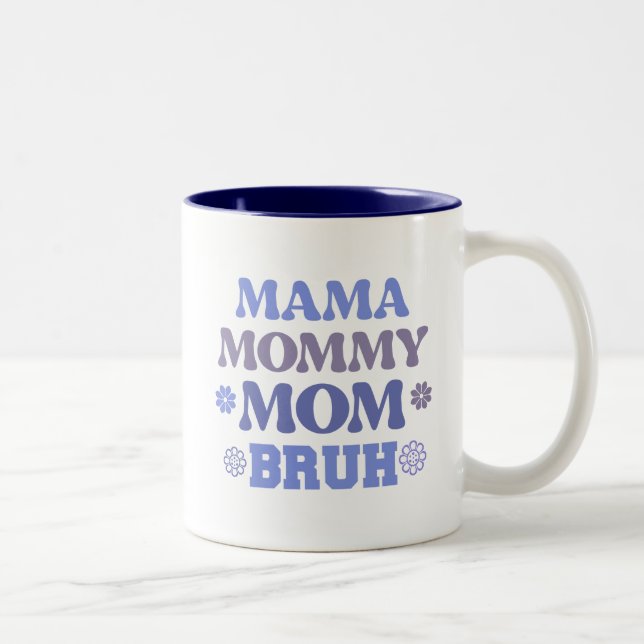 Funny Blue Mama Mummy Mum Bruh Quote Coffee Mug (Right)