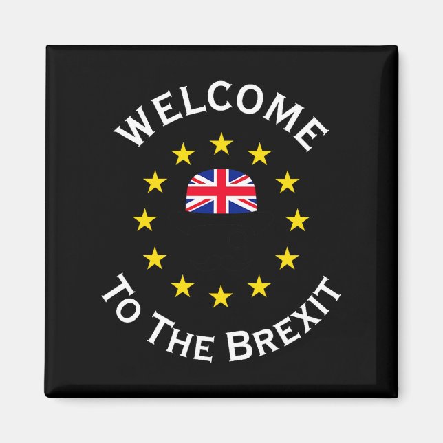Funny Blue Yellow European Union Welcome To Brexit Magnet (Front)