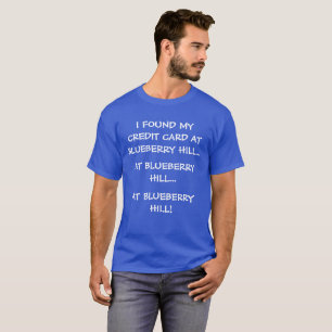 Funny Blueberry Hill Tee