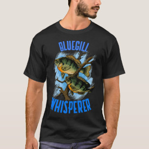 Funny Bluegill Fishing Bluegill Whisperer design T-Shirt