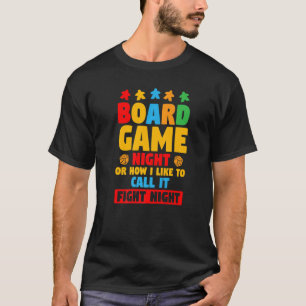Funny Board Game Night Or How I Like To Call It Fi T-Shirt