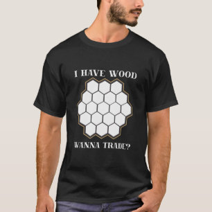 Funny Board Game Settlers Wood Trade T-Shirt