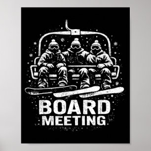 Funny Board Meeting Snowboard Ski Lift Skier Winte Poster