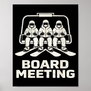Funny Board Meeting Snowboarding Ski Lift Winter H Poster
