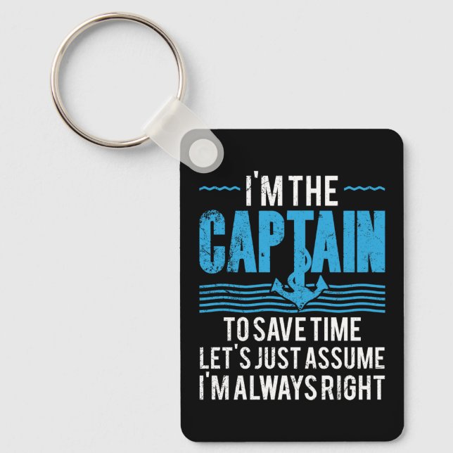 Funny Boat Captain Assume I'm Always Right Key Ring (Front)