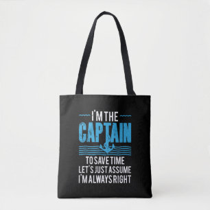 Funny Boat Captain Assume I'm Always Right Tote Bag