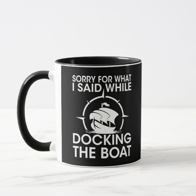 Funny Boat What I said while docking the boat Gift Mug (Left)