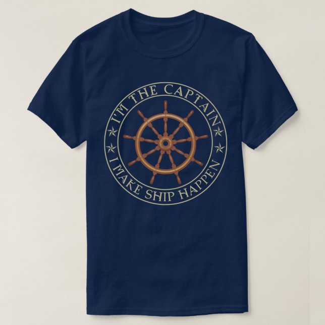 Funny Boater Im The Captain I Make Ship Happen Boa T-Shirt (Design Front)
