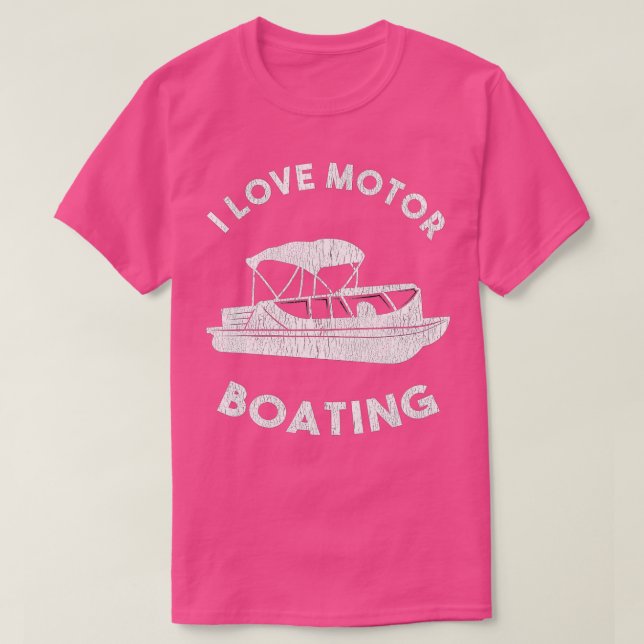 Funny Boater Lake Life I Love Motor Boating  T-Shirt (Design Front)