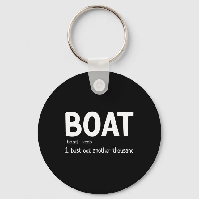 Funny Boating Bust Out Another Thousand Boat Defin Key Ring (Front)