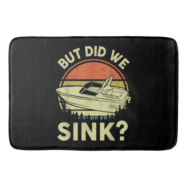 Funny Boating But Did We Sink Men Women Motor Boat Bath Mat (Front)