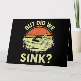 Funny Boating But Did We Sink Men Women Motor Boat Card