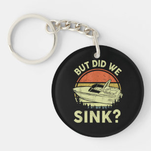 Funny Boating But Did We Sink Men Women Motor Boat Key Ring