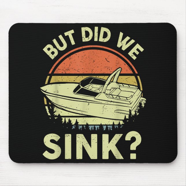 Funny Boating But Did We Sink Men Women Motor Boat Mouse Mat (Front)