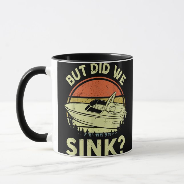 Funny Boating But Did We Sink Men Women Motor Boat Mug (Left)