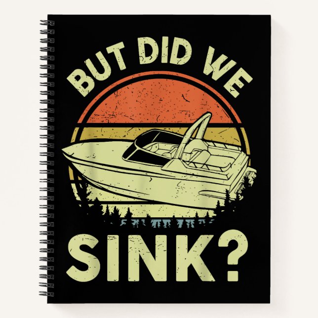 Funny Boating But Did We Sink Men Women Motor Boat Notebook (Front)