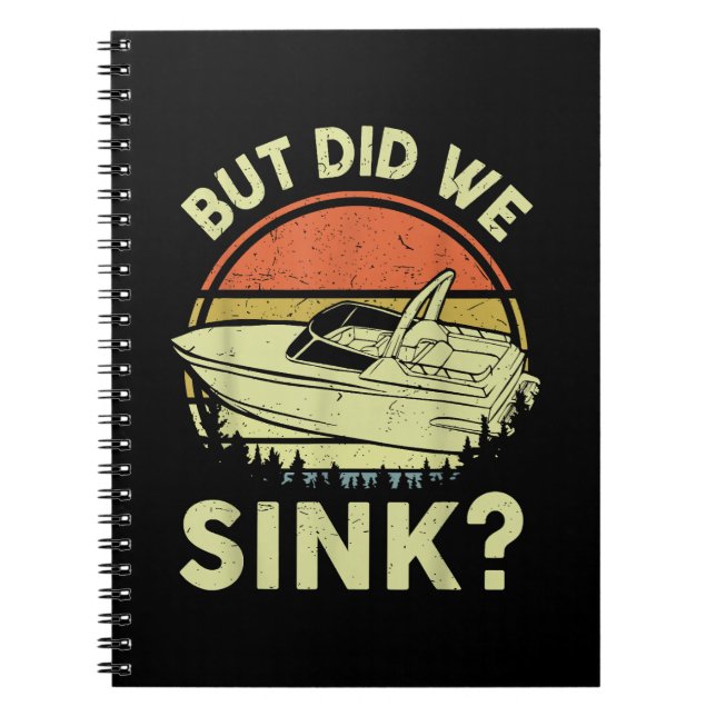 Funny Boating But Did We Sink Men Women Motor Boat Notebook (Front)