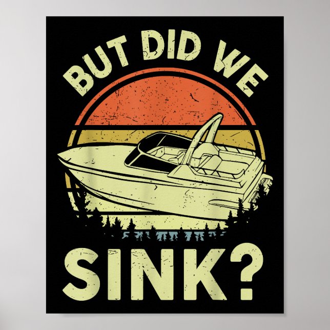 Funny Boating But Did We Sink Men Women Motor Boat Poster (Front)