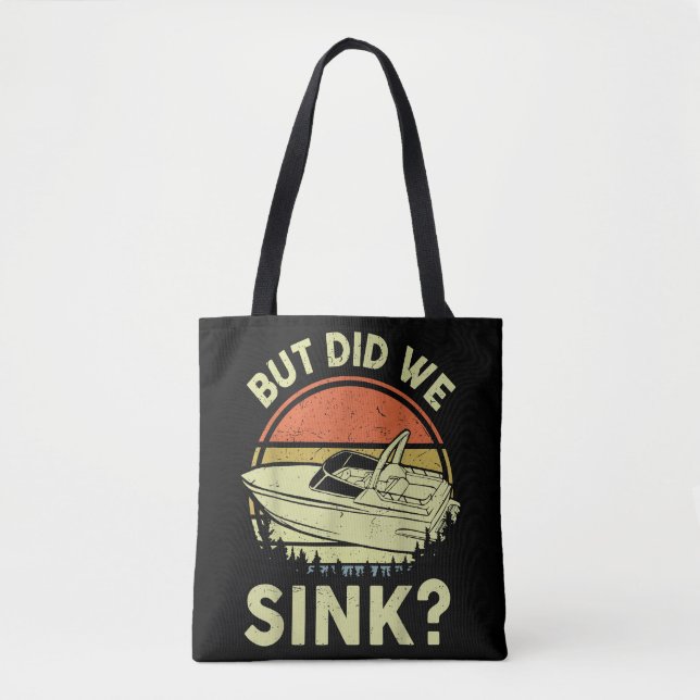 Funny Boating But Did We Sink Men Women Motor Boat Tote Bag (Front)