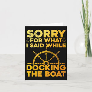 Funny Boating For Men Women Docking The Boat Capta Card