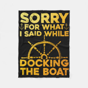 Funny Boating For Men Women Docking The Boat Capta Fleece Blanket