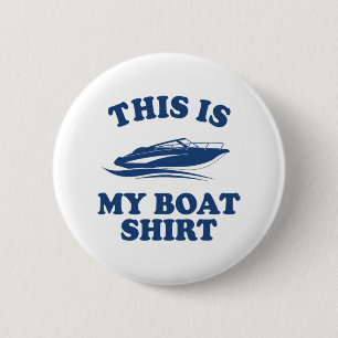 Funny Boating Gifts For Men Women Boaters This Is 6 Cm Round Badge