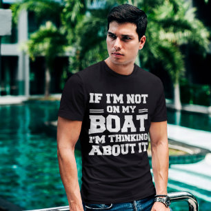 Funny Boating Humour For Boat Owner T-Shirt