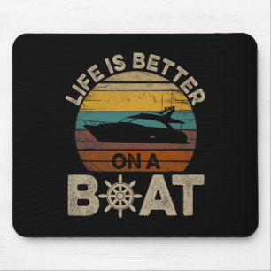Funny Boating Retro Gifts Life Is Better On A Boat Mouse Mat