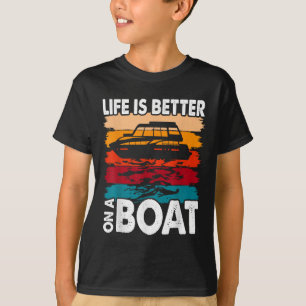 Funny Boating Retro Life Better On A Boat Captain T-Shirt