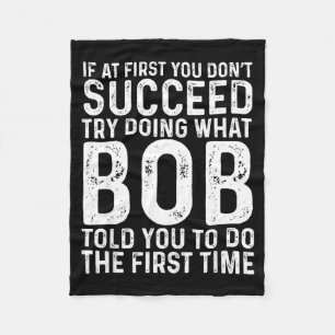 Funny Bob If At First You Don't Succeed Father's D Fleece Blanket