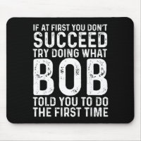 Funny Bob If At First You Don't Succeed Father's D