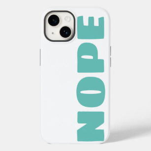 Funny Bold Sarcastic Nope Typography Teal Case-Mate iPhone 14 Case
