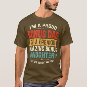 Funny Bonus Dad Fathers Day Stepdaughter Stepdad T-Shirt