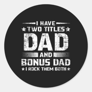 Funny Bonus Dad Mens Fathers Day Step Dad Husband Classic Round Sticker