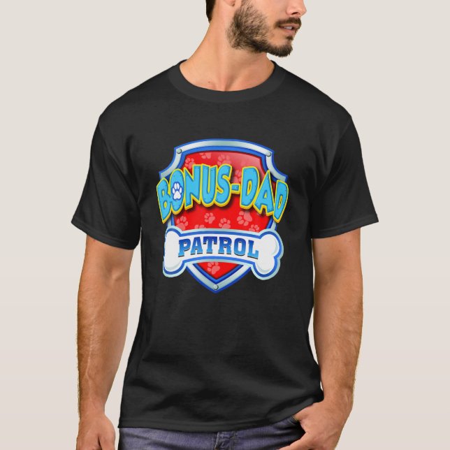 Funny Bonus-Dad Patrol - Dog Mum, Dad For Men Wome T-Shirt (Front)