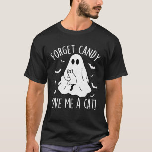 Funny Boo Ghost Black Cat Forget Candy Give Me Cat T-Shirt