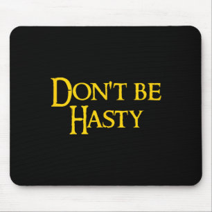 Funny Book - Don't Be Hasty  Mouse Mat