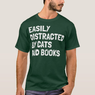 Funny Book Lover Easily Distracted By Cats And Boo T-Shirt