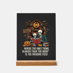 Funny Book Lover Halloween Skeleton Library Design Acrylic Sign