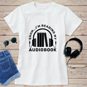 Funny Book Lover I'm Reading My Audiobook T-Shirt