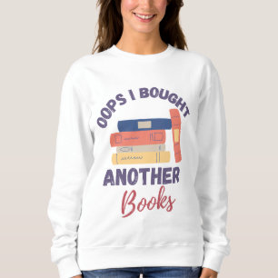 Funny Book Lover Quote Reading Addict Introvert Sweatshirt