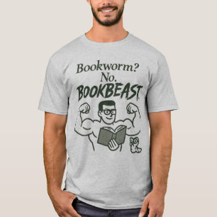 Funny Book Lover T-Shirt – Bookworm? No. BookBEAST
