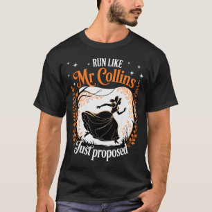 Funny Book Meme Run Like Mr Collins Just Proposed  T-Shirt