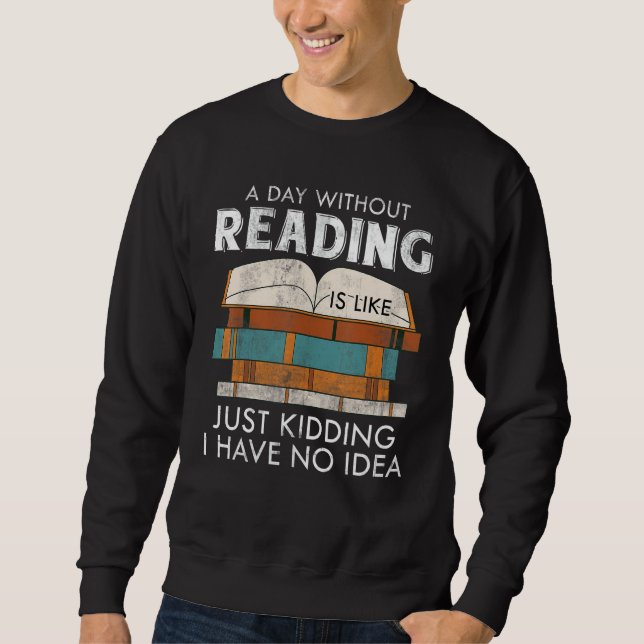 Funny Book Nerd Librarian Gift Bibliophile Library Sweatshirt (Front)