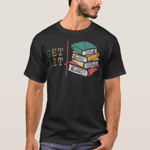 Funny book readers - get lit reading books Funny M T-Shirt