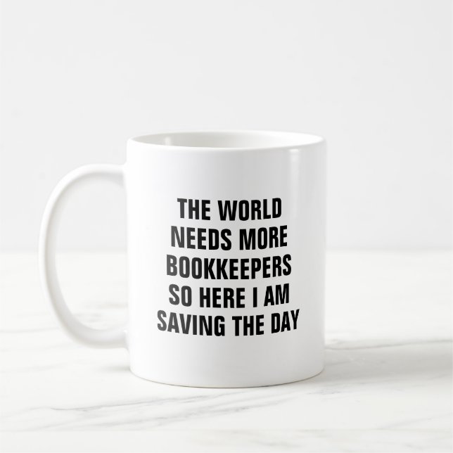 Funny Bookkeeper Saving The Day Bookkeeping Coffee Mug (Left)