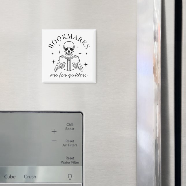 Funny Bookmarks Are For Quitters Book Lover Magnet (In Situ (Fridge))