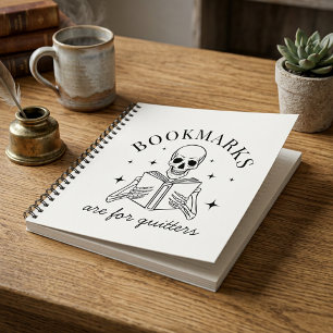 Funny Bookmarks Are For Quitters Spiral Notebook
